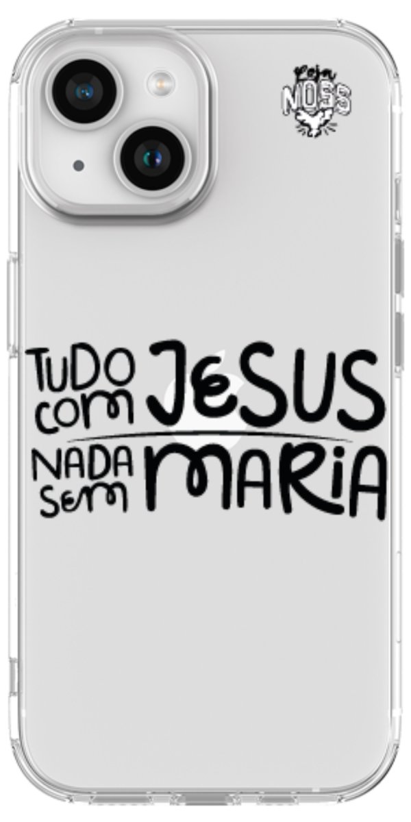 Capinha para Celular Tudo com Jesus Nada sem Maria