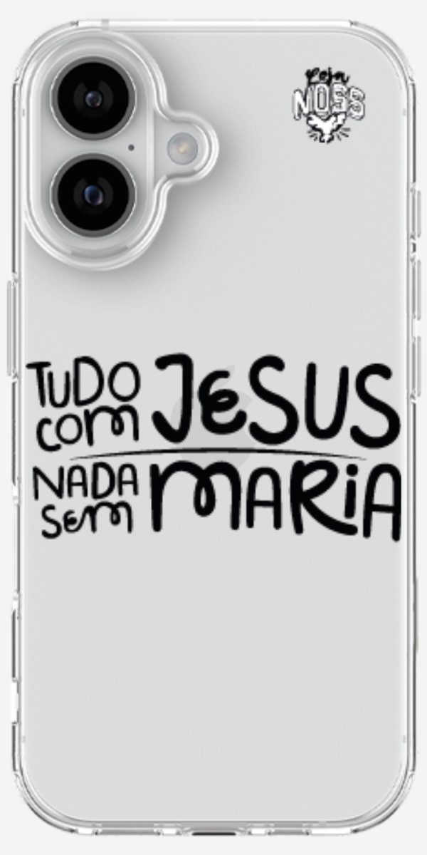 Capinha para Celular Tudo com Jesus Nada sem Maria
