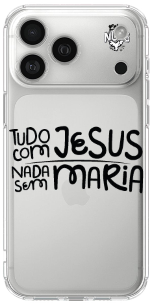 Capinha para Celular Tudo com Jesus Nada sem Maria