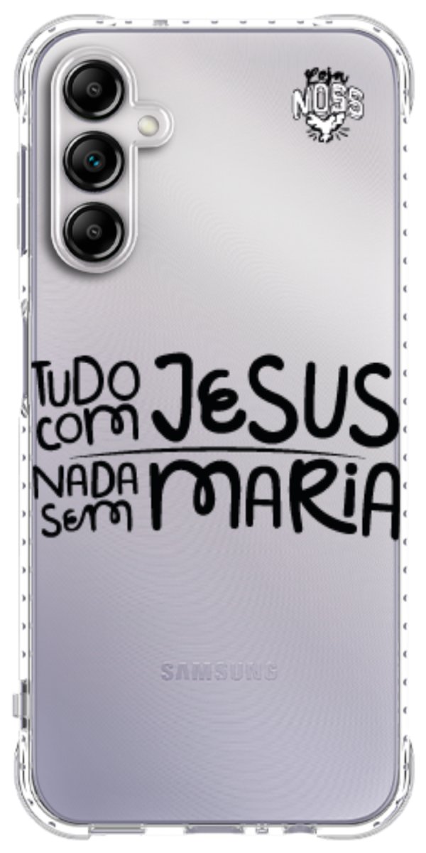 Capinha para Celular Tudo com Jesus Nada sem Maria